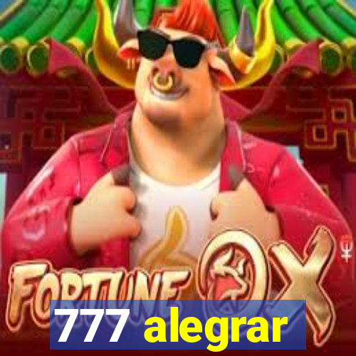 777 alegrar